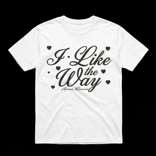 04 - I Like the Way White Tee